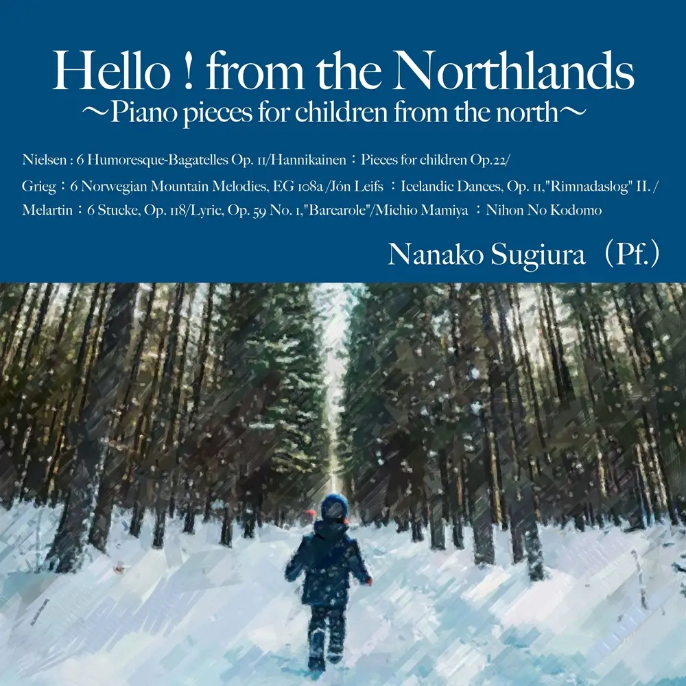 Nanako Sugiura - Hello! From the Northlands: Piano Pieces for Children from the North (2024) [Official Digital Download 24/96]
