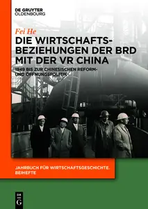 Die Wirtschaftsbeziehungen der BRD mit der VR China - Fei He