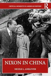 Nixon in China (Critical Moments in American History)