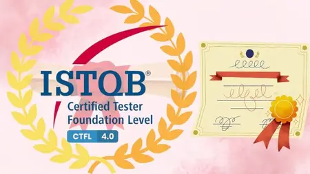 [2025] ISTQB Foundation Level (CTFL) v4.0.1 100% PASS Course