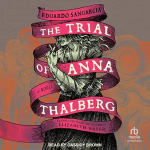 The Trial of Anna Thalberg: A Novel