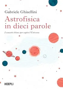 Astrofisica in dieci parole