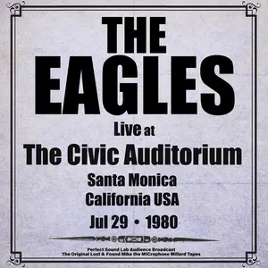 The Eagles - The Civic Auditorium, Santa Monica, CA - 29th July 1980 (2024)