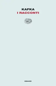 I racconti - Franz Kafka