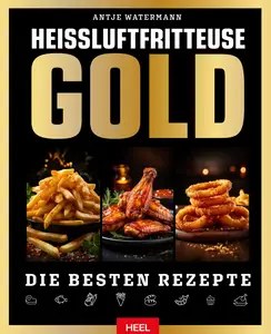 Grillen, Kochen, Backen Sonderausgaben - Heißluftfritteuse 2024