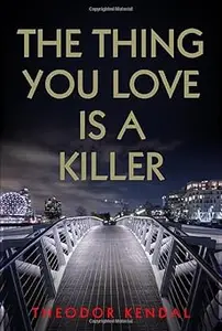 The thing you love is a killer