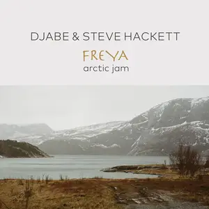 Djabe & Steve Hackett - Freya - Arctic Jam (2025) (Blu-ray)