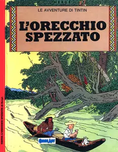 Grandi Eroi - Volume 38 - Le Avventure Di Tintin 7 - L'Orecchio Spezzato