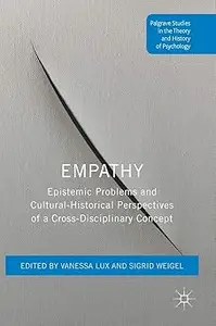 Empathy: Epistemic Problems and Cultural-Historical Perspectives of a Cross-Disciplinary Concept