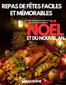 Nicole Borne, "Repas de fetes faciles et memorables"