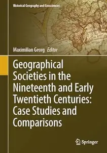 Geographical Societies in the Nineteenth and Early Twentieth Centuries