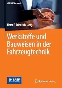 Werkstoffe und Bauweisen in der Fahrzeugtechnik