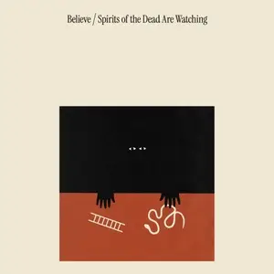Believe - Spirits Of The Dead Are Watching (2025) [Official Digital Download 24/96]