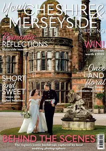 Your Cheshire & Merseyside Wedding - May-June 2024