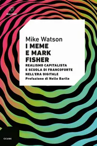 Mike Watson - I meme e Mark Fisher