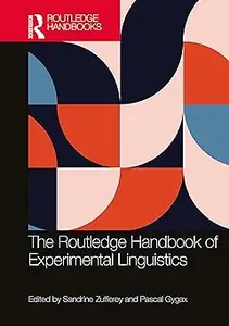 The Routledge Handbook of Experimental Linguistics