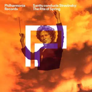 Philharmonia Orchestra & Santtu-matias Rouvali - Santtu conducts Stravinsky's The Rite of Spring (2025) [24/96]