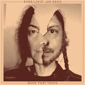 Ever-Lovin' Jug Band - Move That Thing (2024) [Official Digital Download 24/48]
