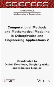 Computational Methods and Mathematical Modeling in Cyberphysics and Engineering Applications 2