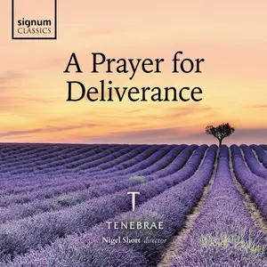 Tenebrae & Nigel Short - A Prayer for Deliverance (2025) [Official Digital Download 24/96]