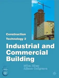 Construction Technology Part. 2: Industrial and Commercial Building