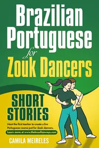 Portuguese for Zouk Dancers - Learn Brazilian Portuguese with Short Stories