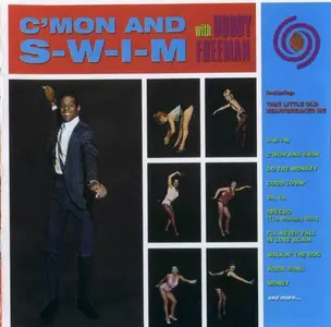 Bobby Freeman - C'mon And S-W-I-M (2000)