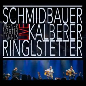 Schmidbauer & Kälberer, Ringlstetter, Schmidbauer - Live (2024)