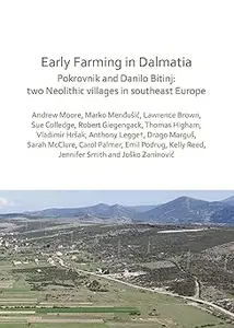 Early Farming in Dalmatia: Pokrovnik and Danilo Bitinj: two Neolithic villages in south-east Europe