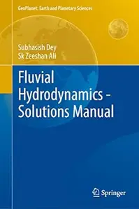 Fluvial Hydrodynamics - Solutions Manual