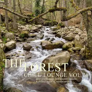 V.A. - The Forest Chill Lounge Vol. 20 (2024)