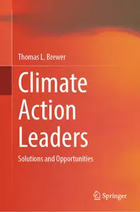 Climate Action Leaders: Solutions and Opportunities (SpringerBriefs in Energy)