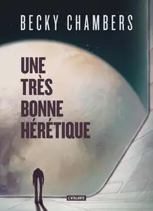Becky Chamber, "Une très bonne hérétique"