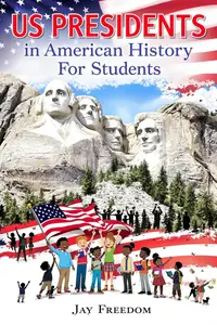 US Presidents In American History For Students