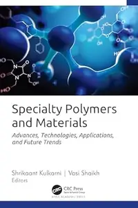 Specialty Polymers and Materials