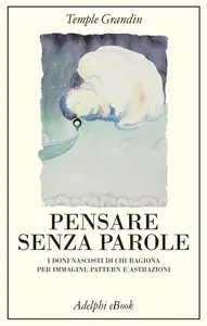 Pensare senza parole - Temple Grandin