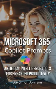 Microsoft 365 Copilot Prompts: AI Tools for Enhanced Productivity