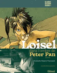 Loisel dans l ombre de Peter Pan Edition Augmentee 2024
