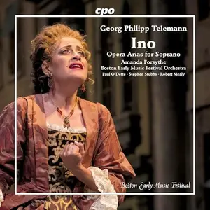 Paul O'Dette, Boston Early Music Festival Orchestra, Amanda Forsythe, Stephen Stubbs - Georg Philipp Telemann: Ino · Opera Aria