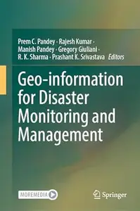 Geo-information for Disaster Monitoring and Management