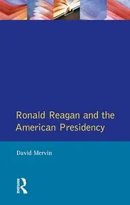 Ronald Reagan: The American Presidency