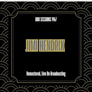 Jimi Hendrix - BBC Sessions 1967 (Remastered, Live On Broadcasting) (2025)