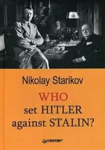 Who set Hitler against Stalin