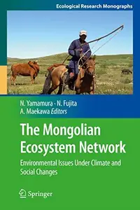 The Mongolian Ecosystem Network: Environmental Issues Under Climate and Social Changes