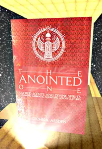 The Anointed One: Sacred Scents and Divine Spirits