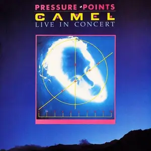 Camel - Pressure Points - Live in Concert (1984) [2CD Reissue 2009]