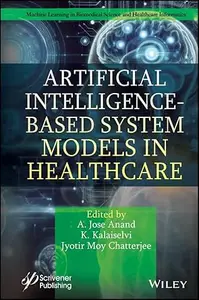 Artificial Intelligence-Based System Models in Healthcare