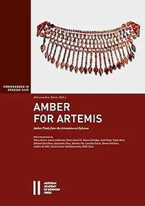 Amber for Artemis: Amber Finds from the Artemision at Ephesos