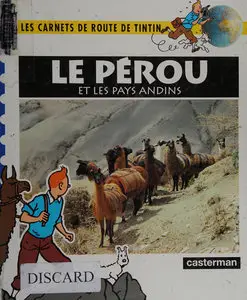 Carnets De Route De Tintin - Le Pérou Et Les Pays Andins