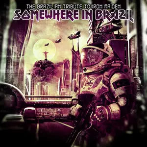 VA - Somewhere In Brazil: The Brazilian Tribute To Iron Maiden (2020)